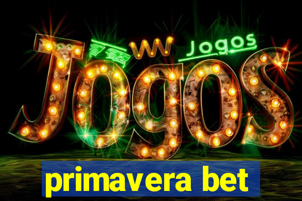 primavera bet